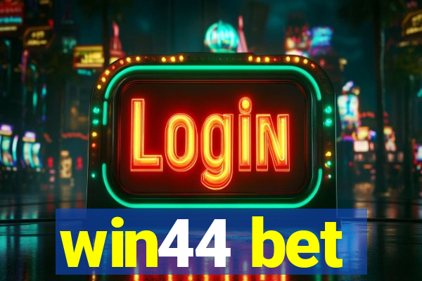 win44 bet